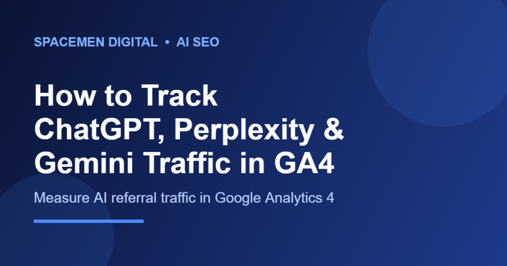 How to track AI traffic in GA4 from ChatGPT, Perplexity and Gemini